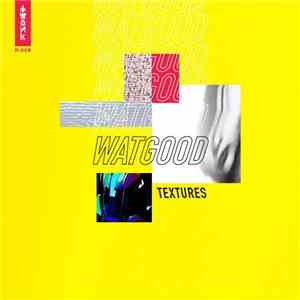 Watgood - Textures album