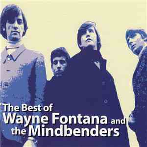 Wayne Fontana & The Mindbenders - The Best of Wayne Fontana and the Mindbenders album