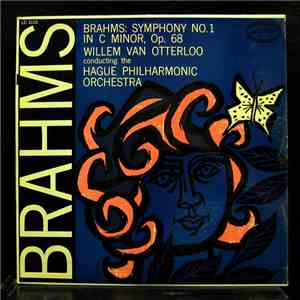 Willem Van Otterloo, The Hague Philharmonic, Johannes Brahms - Symphony #1 In C Minor, Op. 68 album