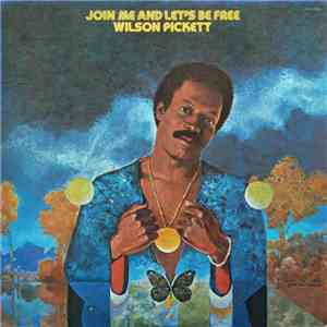 Wilson Pickett - Join Me And Let's Be Free album