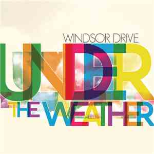 Windsor Drive - Under The Weather album