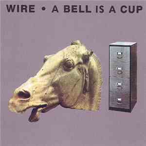 Wire - A Bell Is A Cup Until It Is Struck album