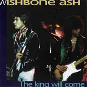 Wishbone Ash - The King Will Come album