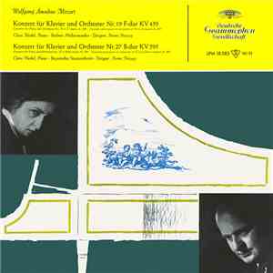 Wolfgang Amadeus Mozart, Clara Haskil, Berliner Philharmoniker / Bayerisches Staatsorchester, Ferenc Fricsay - Konzert Für Klavier Und Orchester Nr. 19 F-dur KV 459 / Konzert Für Klavier Und Orchester Nr. 27 B-dur KV 595 album