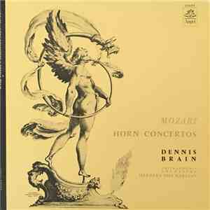 Wolfgang Amadeus Mozart, Dennis Brain, Philharmonia Orchestra, Herbert von Karajan - Horn Concertos album