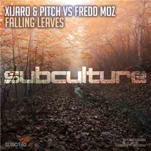 XiJaro & Pitch Vs. Fredd Moz - Falling Leaves album