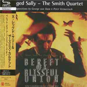 X-Legged Sally - The Smith Quartet - Bereft Of A Blissful Union album