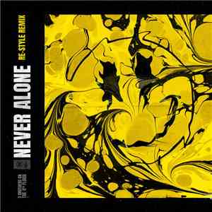 2 Brothers On The 4th Floor - Never Alone (Re-Style Remix) album