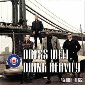 45 Adapters - Dress Well, Drink Heavily album