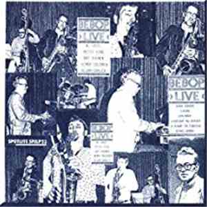 Al Haig, Peter King , Art Themen, Kenny Baldock, Allan Ganley - Be Bop Live album