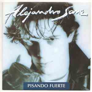 Alejandro Sanz - Pisando Fuerte album