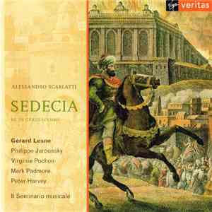 Alessandro Scarlatti - Gérard Lesne / Philippe Jaroussky / Virginie Pochon / Mark Padmore / Peter Harvey / Il Seminario Musicale - Sedecia, Re Di Gerusalemme album