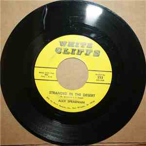 Alex Spearman - Stranded In The Desert / You'll Never Find Another Man Like Me album