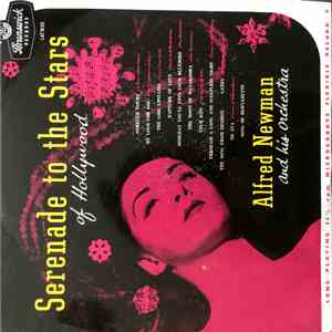 Alfred Newman And His Orchestra - Serenade To The Stars Of Hollywood album