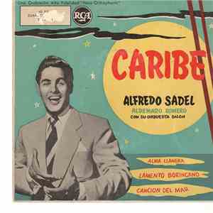 Alfredo Sadel Y Aldemaro Romero Con Su Orquesta Salón - Alma Llanera / Lamento Borincano / Canción Del Mar / Caribe album