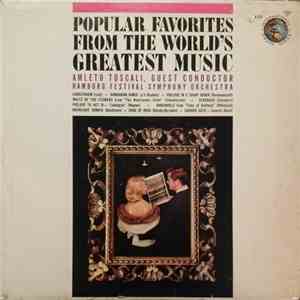 Amleto Toscali, Hamburg Festival Symphony Orchestra - Popular Favorites From The World's Greatest Music album