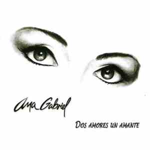 Ana Gabriel - Dos Amores Un Amante album