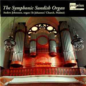 Anders Johnsson  - The Symphonic Swedish Organ album