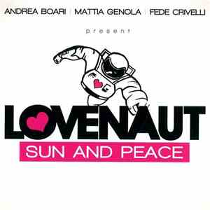 Andrea Boari I Mattia Genola I Fede Crivelli Present Lovenaut - Sun And Peace album