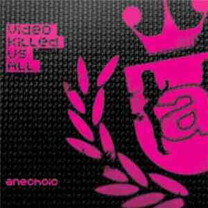 Anechoic - Video Killed Us All album