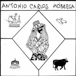 Antônio Carlos Nóbrega - Desassombrado / Mateus Embaixador / Calu / Romance Do Rei D. Sebastião album