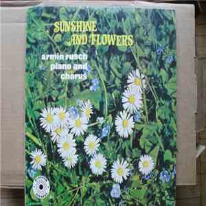 Armin Rusch Piano And Chorus - Sunshine And Flowers album