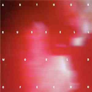 Arthur Russell - World Of Echo album