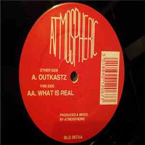 Atmospheric  - Outkastz / What Is Real album