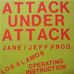 Attack Under Attack - Los Alamos / Operating Instruction album
