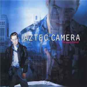 Aztec Camera - Dreamland album