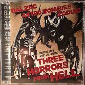 Balzac, Astro Zombies , Zodiac  - Three Horrors From Hell album