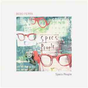Bebo Ferra - Specs People album