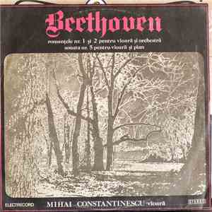 Beethoven - Mihai Constantinescu  - Romanțele Nr. 1 Și 2 Pentru Vioară Și Orchestră / Sonata Nr. 5 Pentru Vioară Și Pian album
