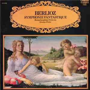 Berlioz - Boston Symphony Orchestra, Georges Prêtre - Symphonie Fantastique album