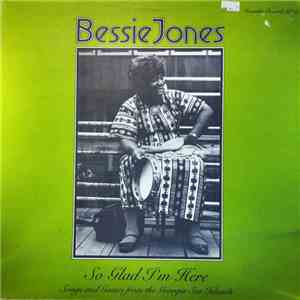 Bessie Jones - So Glad I'm Here album