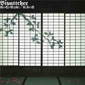 Bivattchee - 桜の花が散る前に / 紅茶の恋 album