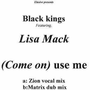 Black Kings Featuring, Lisa Mack - (Come On) Use Me album