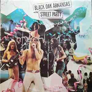 Black Oak Arkansas - Street Party album