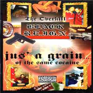 Black R.E.I.G.N. - Jus' A Grain Of The Same Cocaine album