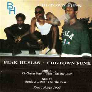 Blak Huslas - Chi-Town Funk album