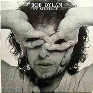 Bob Dylan - Life Sentence album