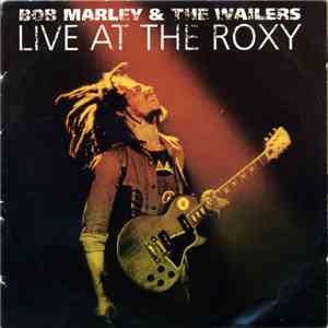 Bob Marley & The Wailers - Live At The Roxy album