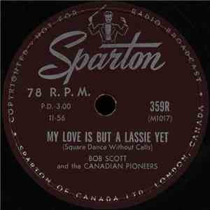 Bob Scott And The Canadian Pioneers - My Love Is But A Lassie Yet / The Rural Wedding album