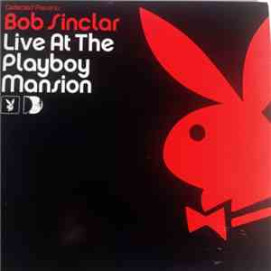 Bob Sinclar - Live At The Playboy Mansion album