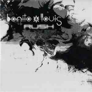 Bonito & Louis  - Rush album