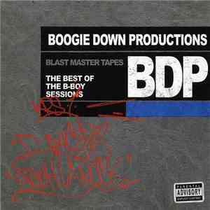 Boogie Down Productions - Blast Master Tapes The Best Of The B-Boy Sessions album