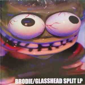 Brodie, Glasshead - Brodie/Glasshead split LP album