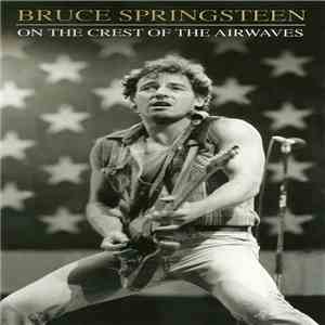 Bruce Springsteen - On The Crest Of The Airwaves album