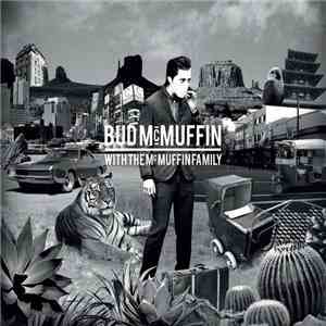 Bud Mc Muffin - Bud McMuffin With The McMuffin Family album