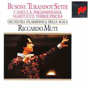 Busoni, Casella, Martucci, Orchestra Filarmonica Della Scala, Riccardo Muti - Turandot Suite - Paganiniana - Three Pieces album